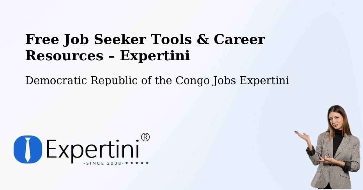 Free Job Seeker Tools & Career Resources – Bosobolo - Bosobolo, Democratic Republic of the Congo Jobs Expertini