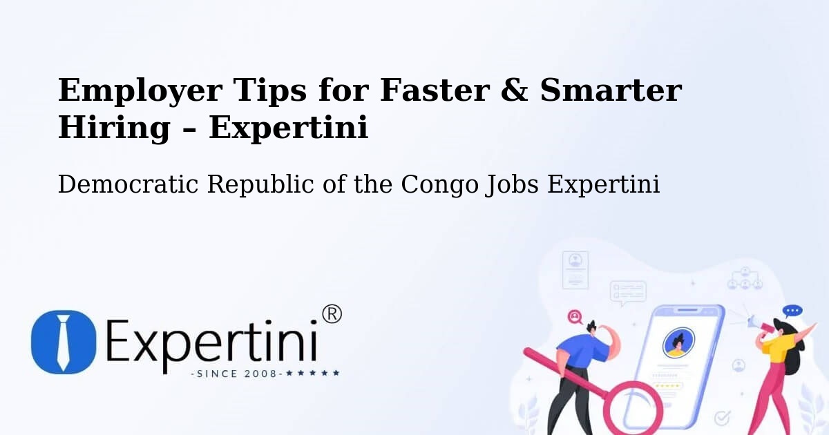 Employer Tips for Hiring & Recruitment – Bosobolo - Bosobolo, Democratic Republic of the Congo Jobs Expertini