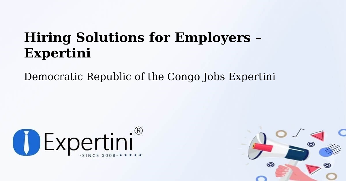 Hiring Solutions for Employers in Bosobolo - Bosobolo, Democratic Republic of the Congo Jobs Expertini