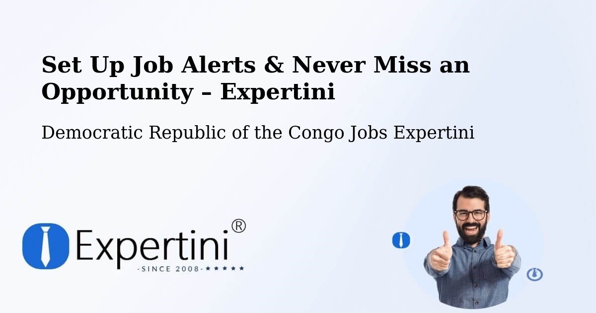 Job Alerts Guide – Get Notified About New Jobs in Bosobolo - Bosobolo, Democratic Republic of the Congo Jobs Expertini