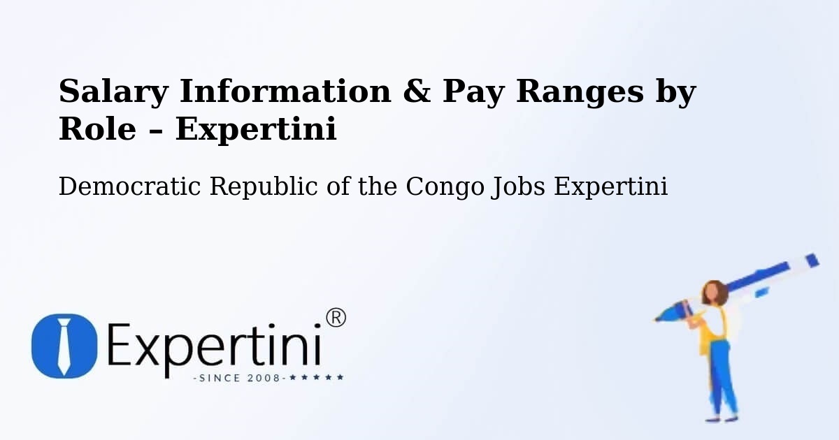 Salary Information & Pay Ranges – Bosobolo - Bosobolo, Democratic Republic of the Congo Jobs Expertini